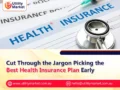 Cut Through the Jargon Picking the Best Health Insurance Plan Early