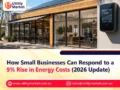 How Small Businesses Can Respond to a 9% Rise in Energy Costs (2026 Update)