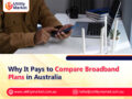 Why It Pays to Compare Broadband Plans in Australia