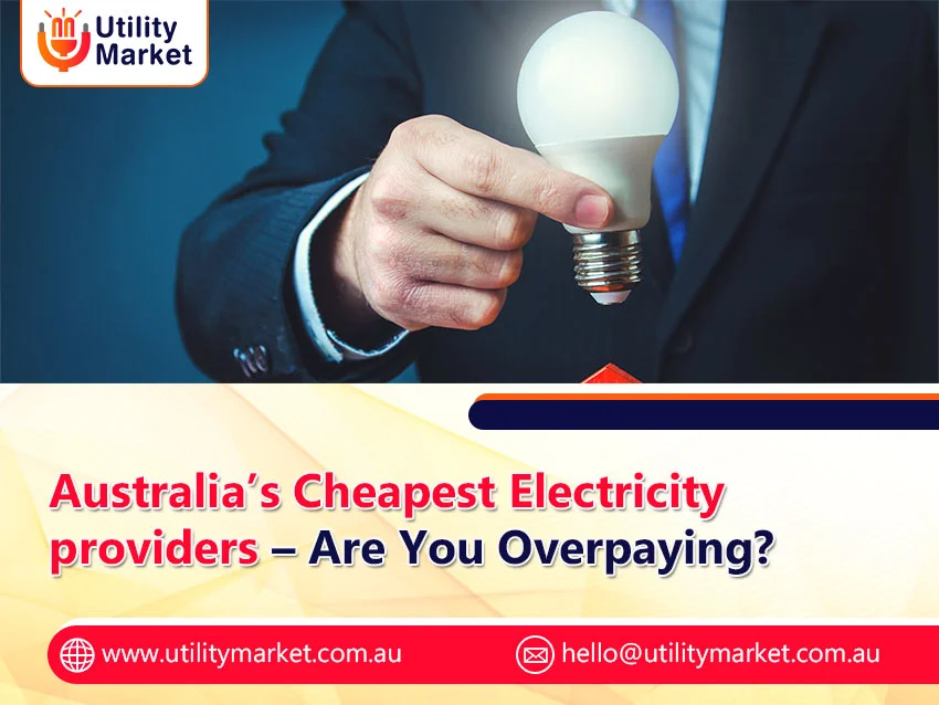Australia’s Cheapest Electricity providers – Are You Overpaying?