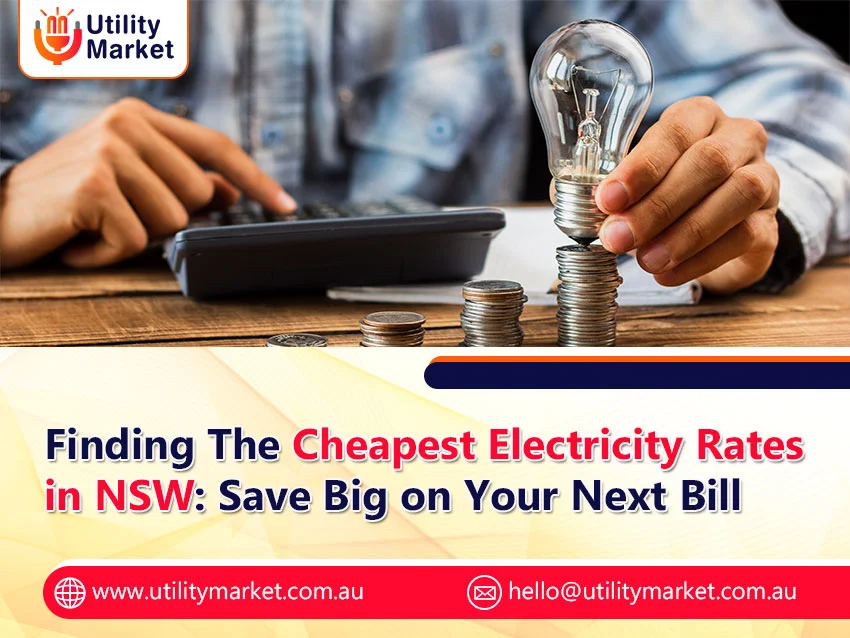 Finding The Cheapest Electricity Rates in NSW: Save Big on Your Next Bill