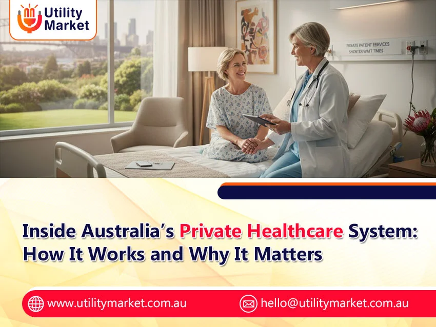 Inside Australia’s Private Healthcare System: How It Works and Why It Matters