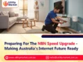 Preparing For The NBN Speed Upgrade – Making Australia’s Internet Future Ready