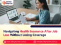 Navigating Health Insurance After Job Loss Without Losing Coverage