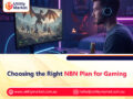 Choosing the Right NBN Plan for Gaming