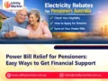 Power Bill Relief for Pensioners: Easy Ways to Get Financial Support