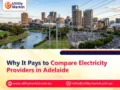 Why It Pays to Compare Electricity Providers in Adelaide