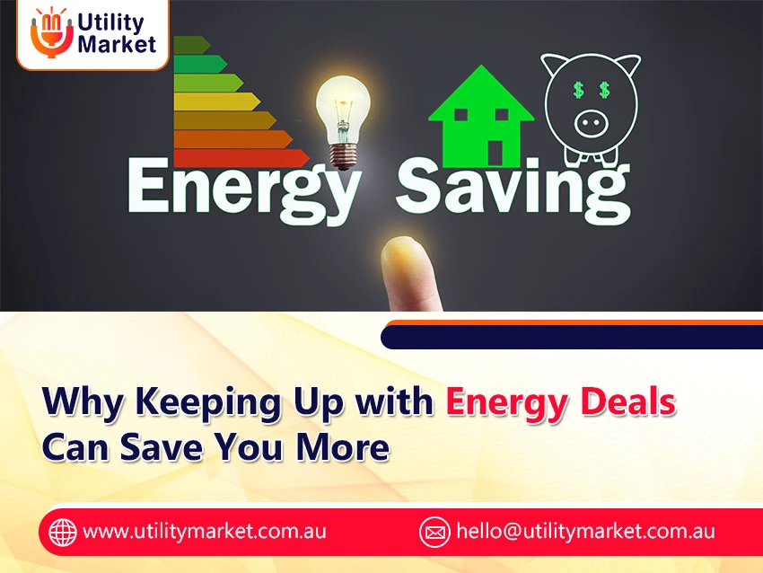 Why Keeping Up with Energy Deals Can Save You More