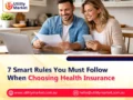 7 Smart Rules You Must Follow When Choosing Health Insurance