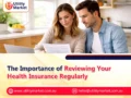 The Importance of Reviewing Your Health Insurance Regularly