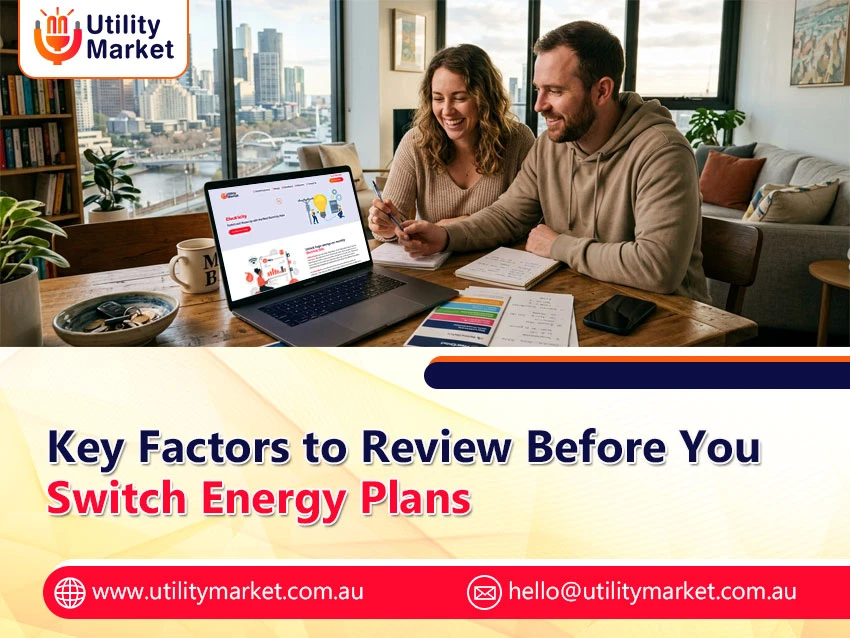 Key Factors to Review Before You Switch Energy Plans