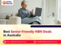 Best Senior-Friendly NBN Deals in Australia