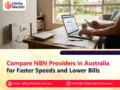Compare NBN Providers in Australia for Faster Speeds and Lower Bills  