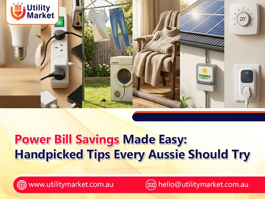 Power Bill Savings Made Easy: Handpicked Tips Every Aussie Should Try