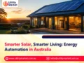 Smarter Solar, Smarter Living: Energy Automation in Australia