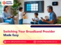 Switching Your Broadband Provider Made Easy