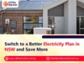 Switch to a Better Electricity Plan in NSW and Save More