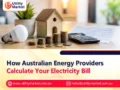 How Australian Energy Providers Calculate Your Electricity Bill