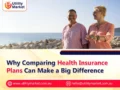 Why Comparing Health Insurance Plans Can Make a Big Difference