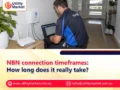 NBN connection timeframes: How long does it really take?