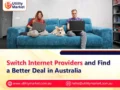 Switch Internet Providers and Find a Better Deal in Australia