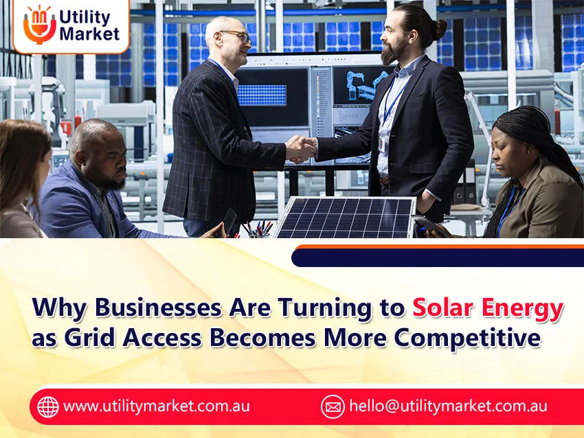 Why Businesses Are Turning to Solar Energy as Grid Access Becomes More Competitive
