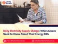 Daily Electricity Supply Charge: What Aussies Need to Know About Their Energy Bills