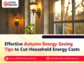 Effective Autumn Energy-Saving Tips to Cut Household Energy Costs